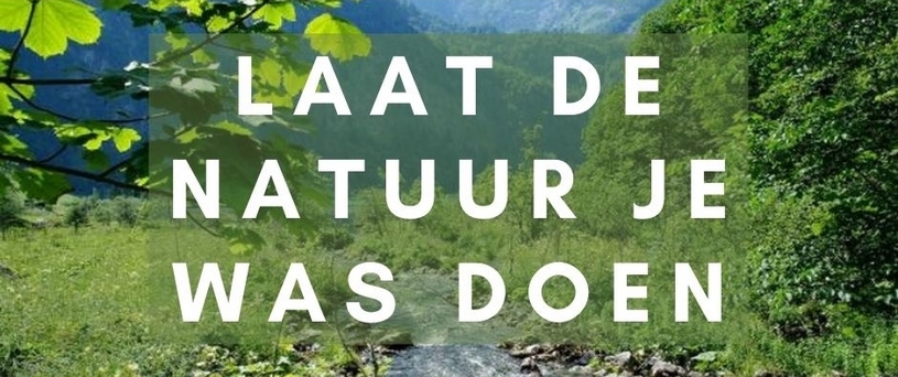 Laat de natuur je was doen